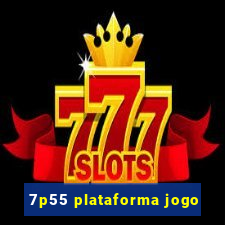 7p55 plataforma jogo